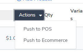 action button drop down push to pos push to ecommerce options shown